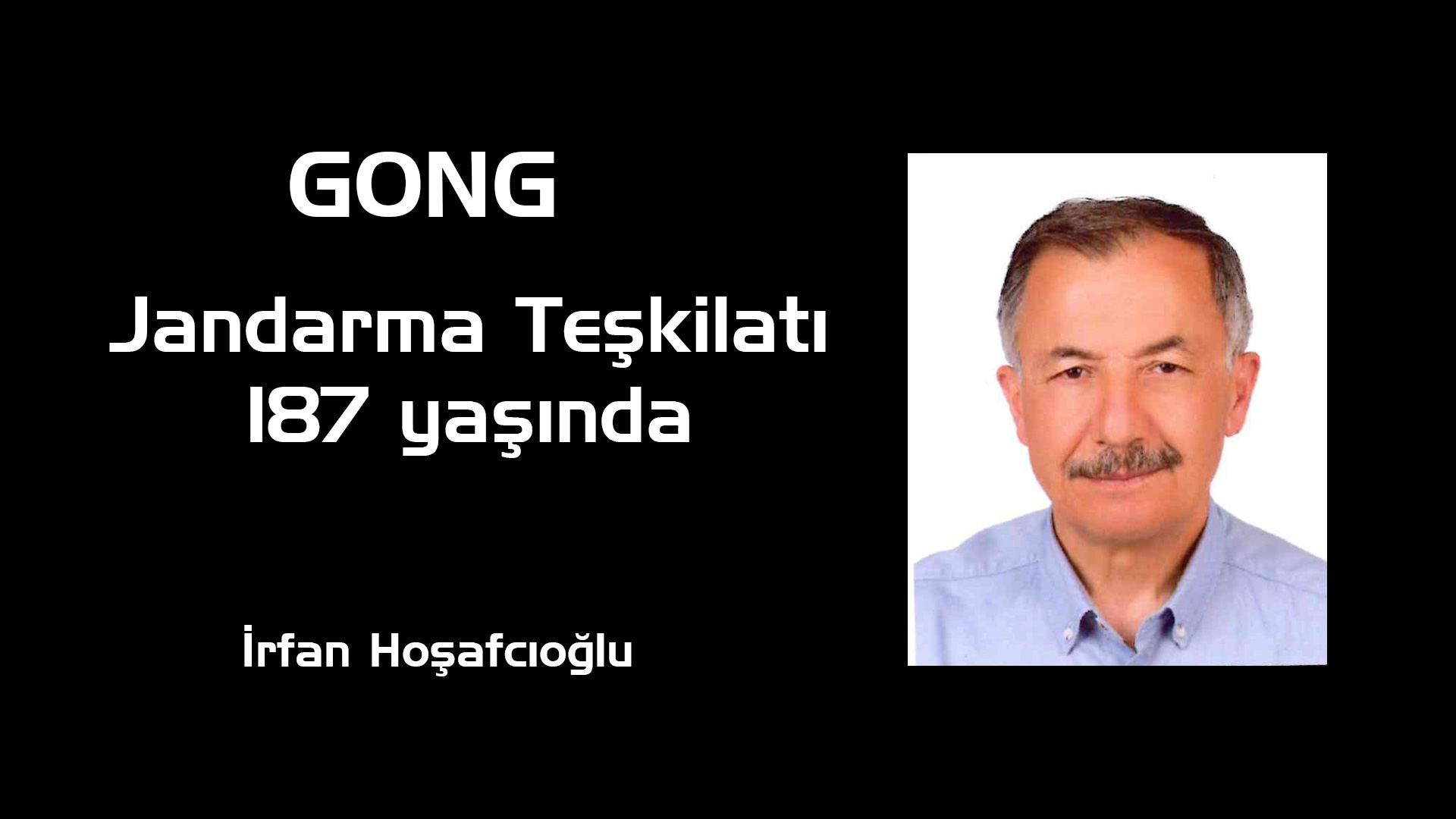 GONG: Jandarma Teşkilatı 187 yaşında
